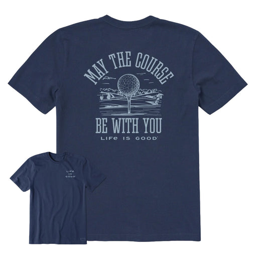 Life Is Good May the Course Be W/You Mens T-Shirt - Darkest Blue/XXL